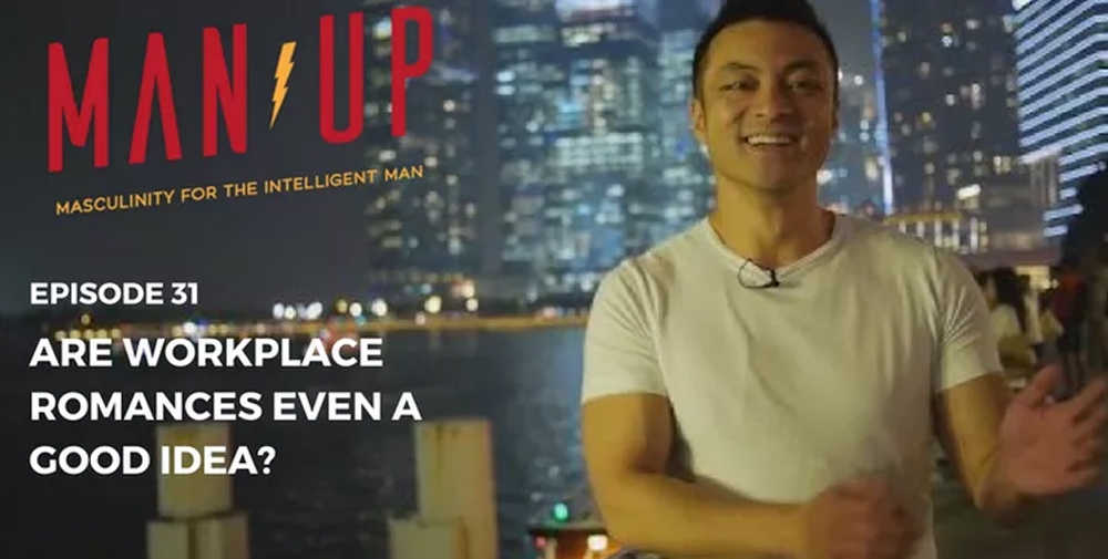“The Man Up Show” Ep.31 – Are Workplace Romances Even A Good Idea?