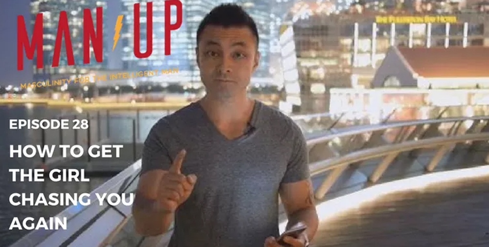 “The Man Up Show” Ep.28 – How To Get Her To Contact You Again
