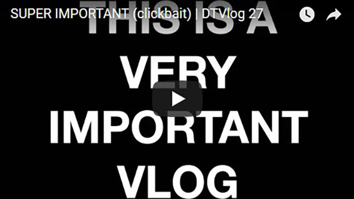 SUPER IMPORTANT (clickbait) | DTVlog 27