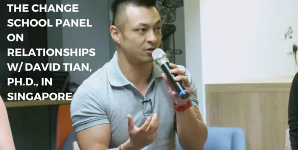“The Man Up Show” – The Change School Panel on Relationships w/ David Tian, Ph.D., in Singapore