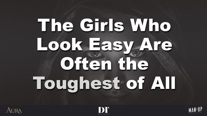The Girls Who Look Easy Are Often the Toughest of All