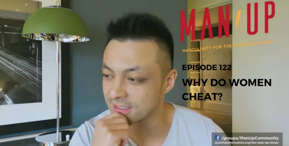 “The Man Up Show” Ep.122 – Why Do Women Cheat?