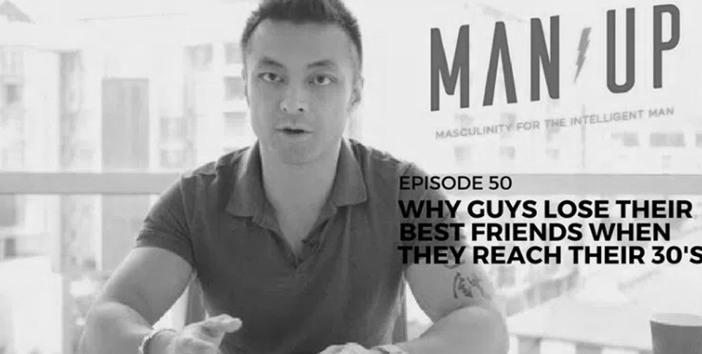 “The Man Up Show” Ep.50 – Why Guys Lose Their Best Friends When They Reach Their 30’s