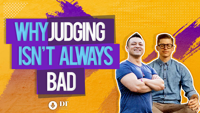 Why Judging Isn’t Always Bad w/ Stefan Ravalli | DTPHD Podcast Episode 29