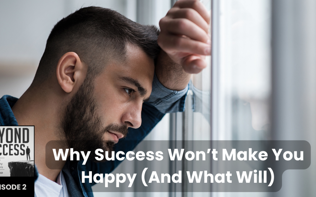 Why Success Won’t Make You Happy (And What Will) | (#002) Beyond Success: Psychology & Philosophy for Achievers, with David Tian, Ph.D.