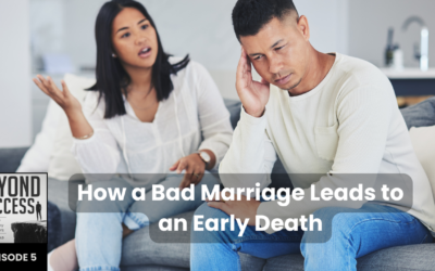 How A Bad Marriage Leads To An Early Death | (#005)  Beyond Success: Psychology & Philosophy for Achievers, with David Tian, Ph.D.