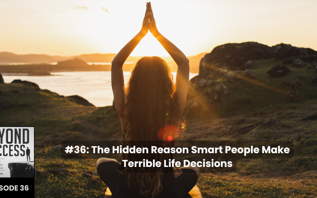The Hidden Reason Smart People Make Terrible Life Decisions | (#036) Beyond Success: Psychology & Philosophy for Achievers, with David Tian, Ph.D.