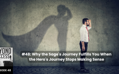 Why the Sage’s Journey Fulfills You When the Hero’s Journey Stops Making Sense | (#048) Beyond Success: Psychology & Philosophy for Achievers, with David Tian, Ph.D.
