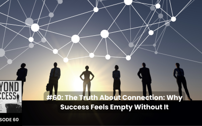 The Truth About Connection: Why Success Feels Empty Without It | (#060) Beyond Success: Psychology & Philosophy for Achievers, with David Tian, Ph.D.