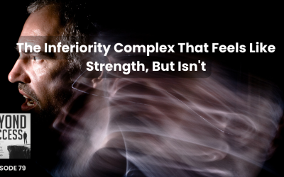 The Inferiority Complex That Feels Like Strength, But Isn’t | (#079) Beyond Success: Psychology & Philosophy for Achievers, with David Tian, Ph.D.
