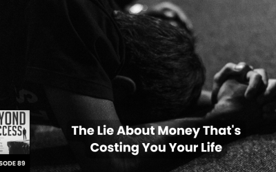 The Lie About Money That’s Costing You Your Life | (#089) Beyond Success: Psychology & Philosophy for Achievers, with David Tian, Ph.D.
