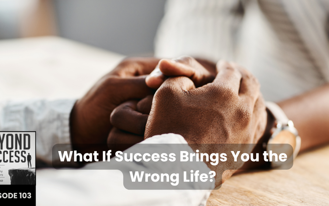 What If Success Brings You the Wrong Life? | (#103) Beyond Success: Psychology & Philosophy for Achievers, with David Tian, Ph.D.